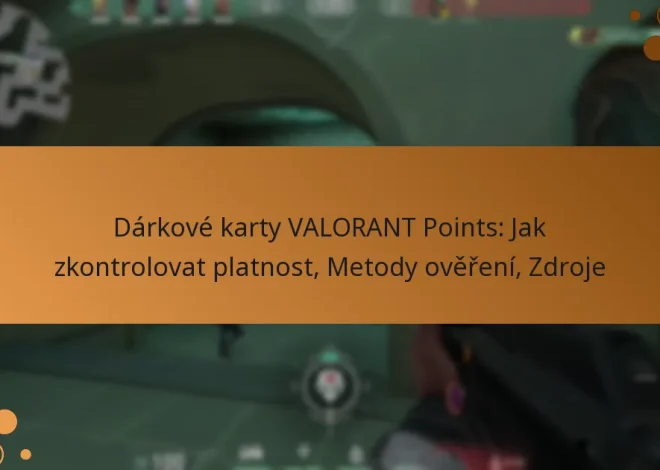 Dárkové karty VALORANT Points: Jak zkontrolovat platnost, Metody ověření, Zdroje