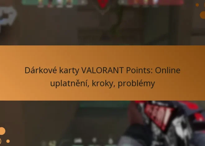 Dárkové karty VALORANT Points: Online uplatnění, kroky, problémy