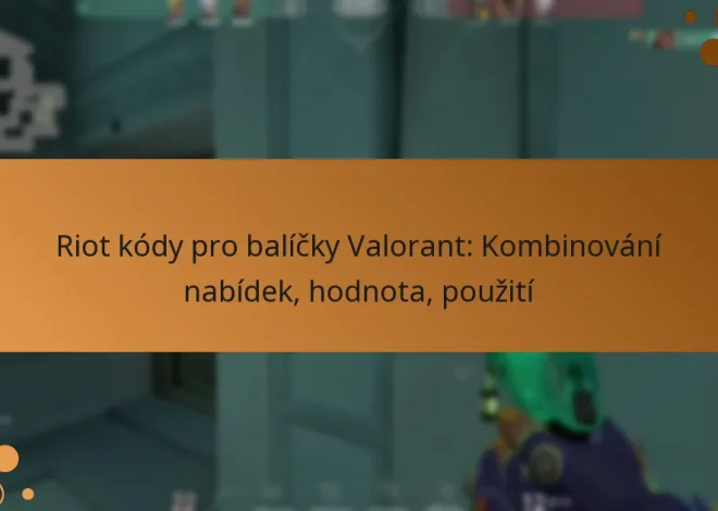 Riot kódy pro balíčky Valorant: Kombinování nabídek, hodnota, použití