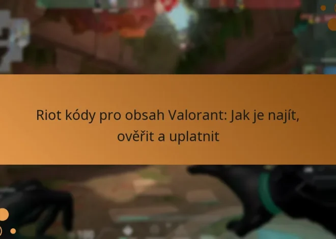 Riot kódy pro obsah Valorant: Jak je najít, ověřit a uplatnit