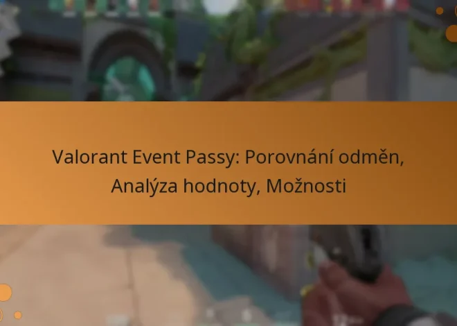 Valorant Event Passy: Porovnání odměn, Analýza hodnoty, Možnosti