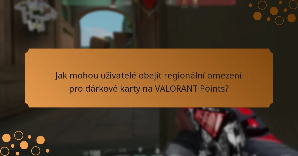 Jaké varianty dárkových karet na VALORANT Points jsou k dispozici?