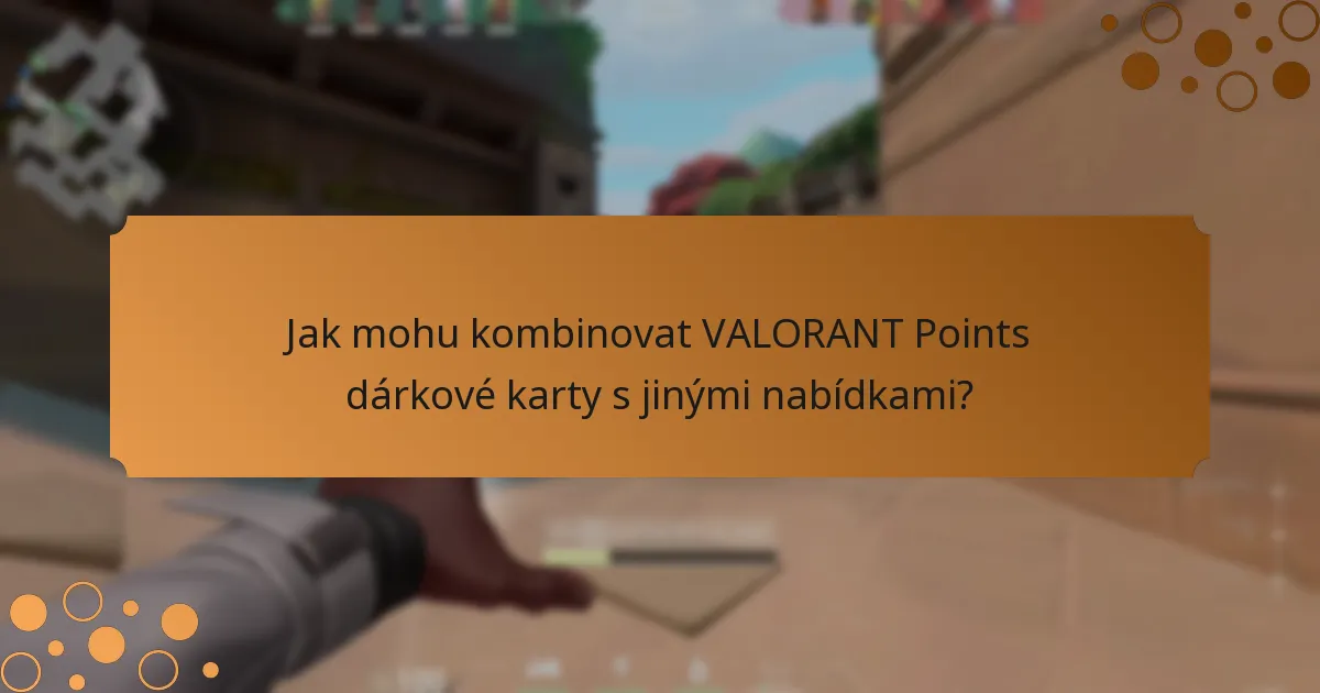 Jak mohu maximalizovat hodnotu své VALORANT Points dárkové karty?