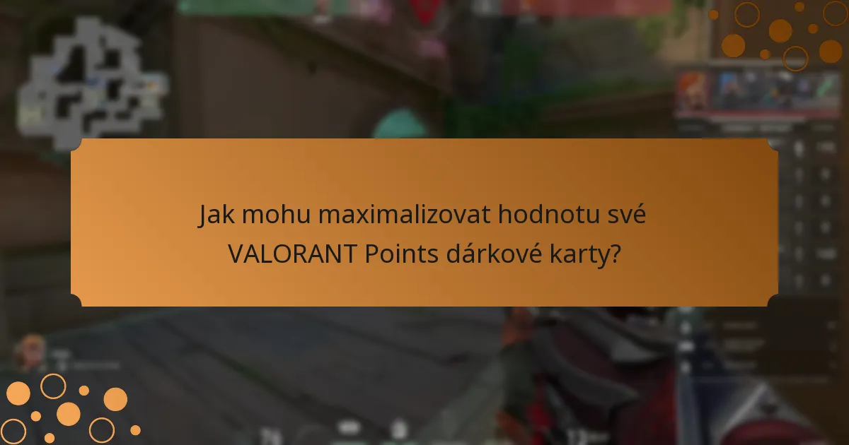 Jaká jsou rizika používání VALORANT Points dárkových karet?