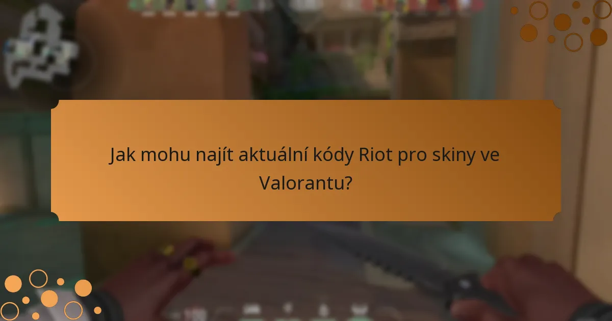 Jaké sezónní události nabízejí kódy Riot pro skiny ve Valorantu?