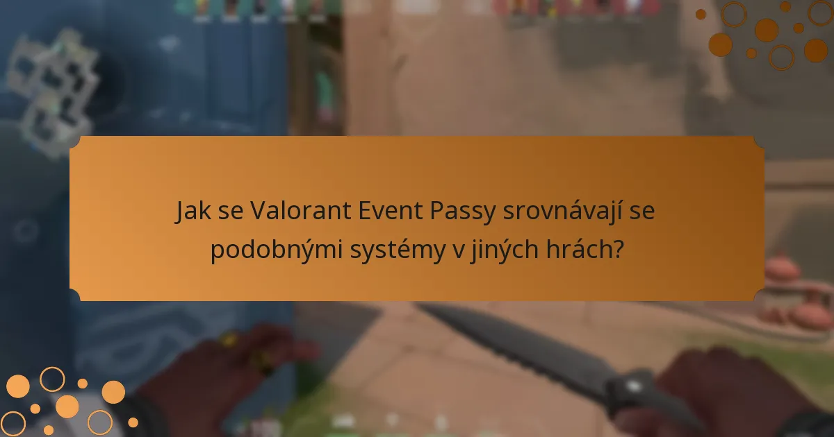 Jaká zlepšení byla provedena u Valorant Event Passů?