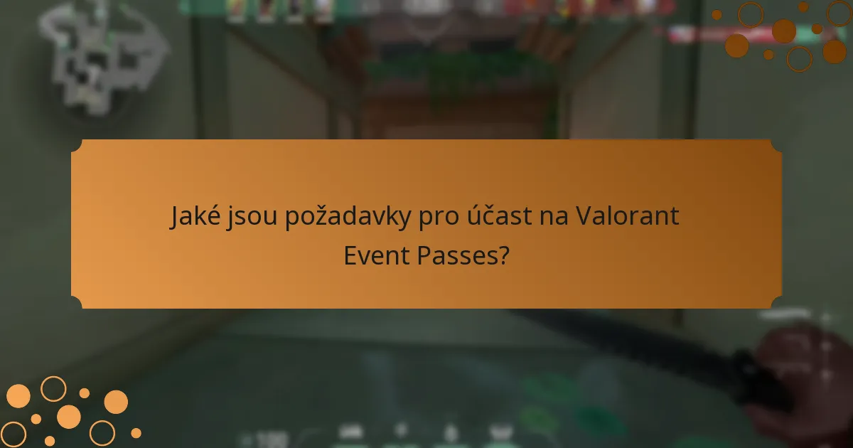 Jaké tipy mohou hráčům pomoci uspět v Valorant Event Passes?