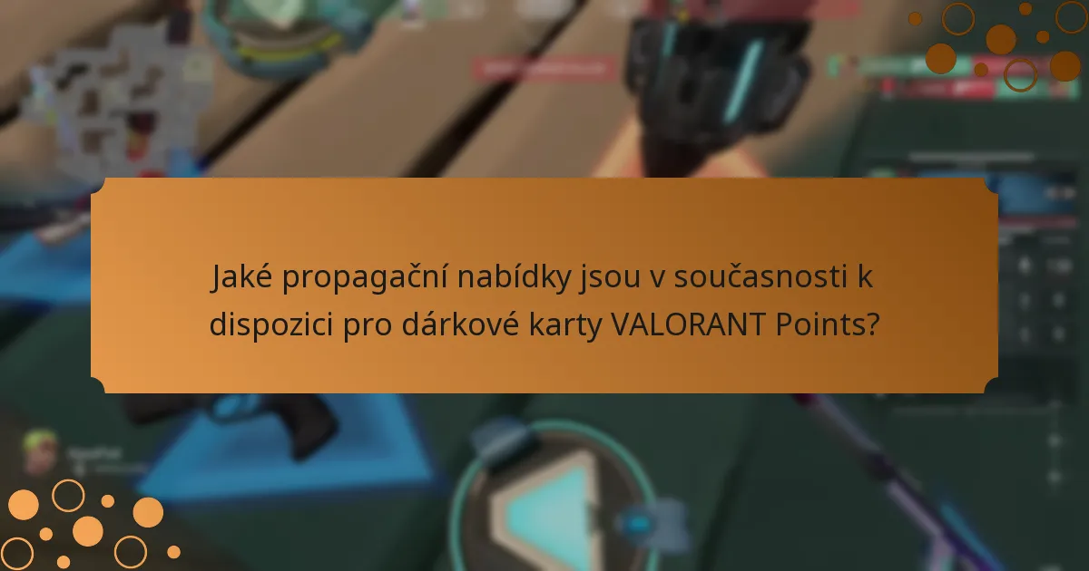 Kde můžete zakoupit dárkové karty VALORANT Points?